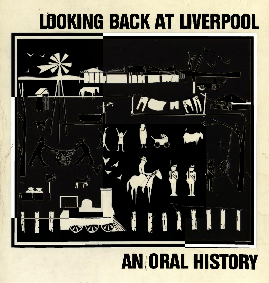 Looking back at Liverpool: An oral history